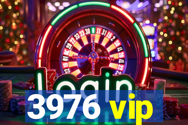 3976 vip
